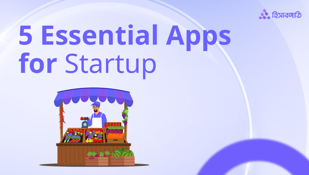 5 Essential Apps for Startup Businesses