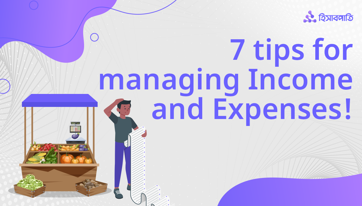 7 important tips for managing a business by keeping track of income and expenses